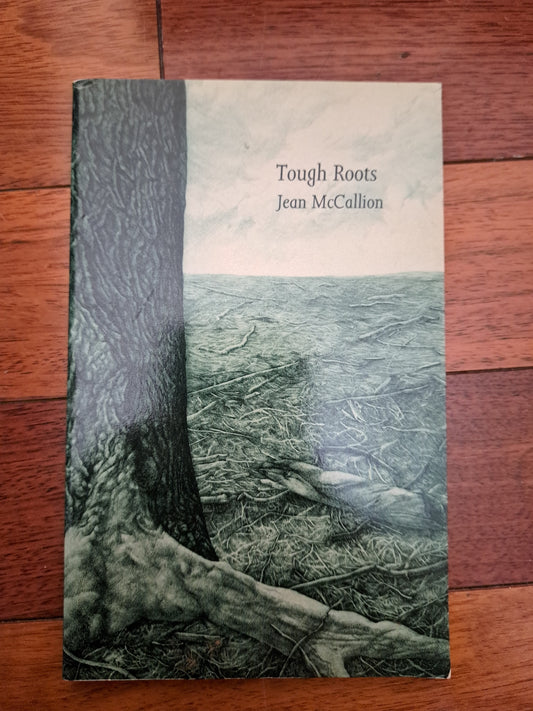Tough Roots by Jean McCallion