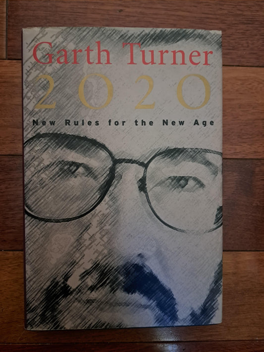 2020: New Rules for the New Age by Garth Turner