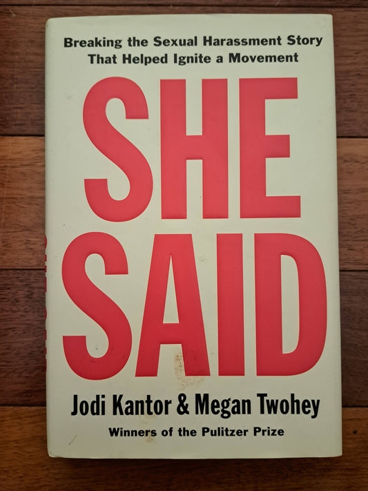 She Said by Jodi Kantor and Megan Twohey